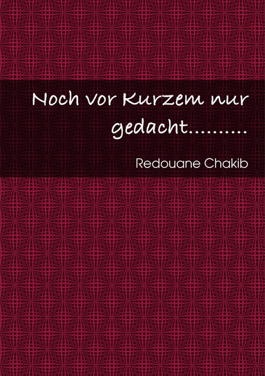 Noch vor Kurzem nur gedacht