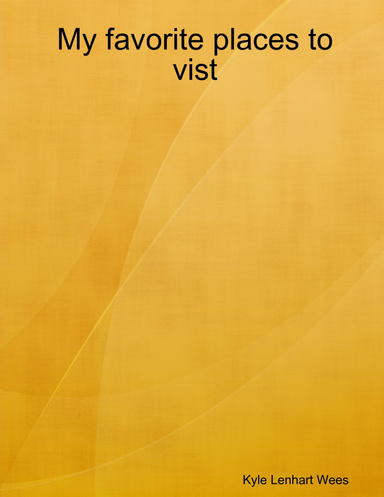 My favorite places to vist