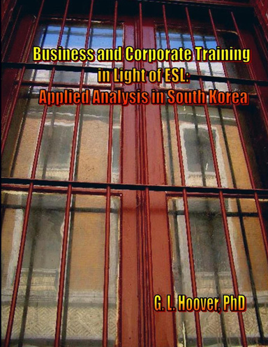 Business and Corporate Training in Light of ESL: Applied Analysis in South Korea