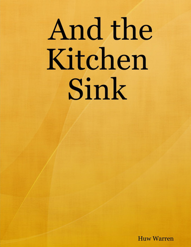 And the Kitchen Sink