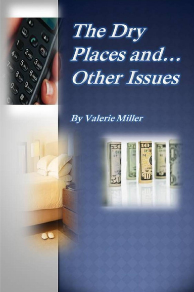 The Dry Places and other Issues!