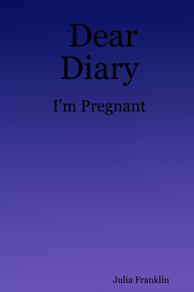 Dear Diary: I'm Pregnant