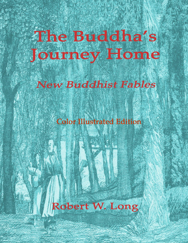 The Buddha's Journey Home: New Buddhist Fables