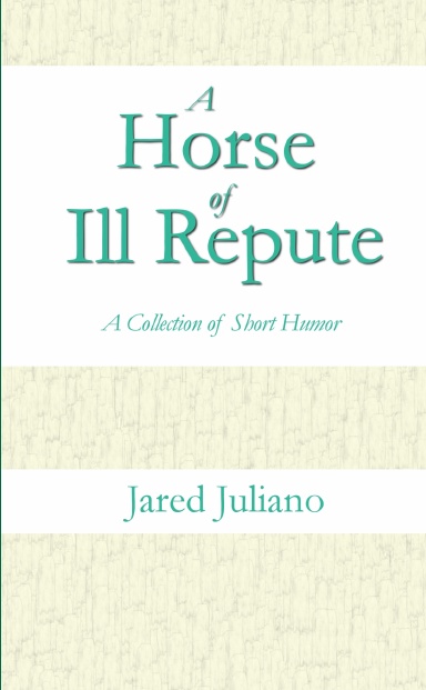 A Horse of Ill Repute