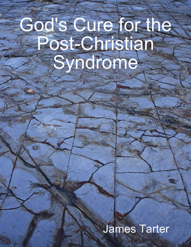 God's Cure for the Post-Christian Syndrome
