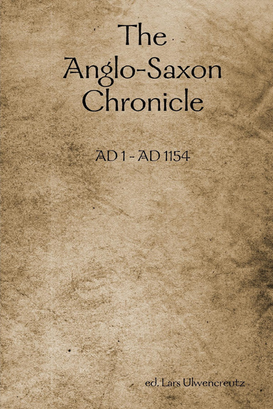 The Anglo-Saxon Chronicle: AD1-AD 1154