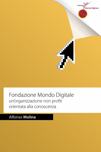 Fondazione Mondo Digitale: Una organizzazione non profit orientata alla conoscenza