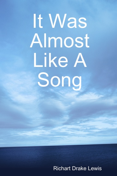 It Was Almost Like A Song