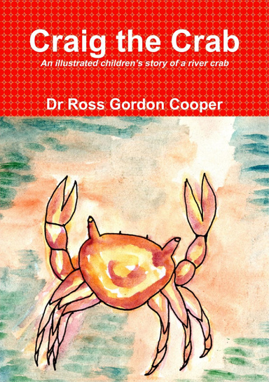 Craig the Crab: An Illustrated Children's Story of a River Crab