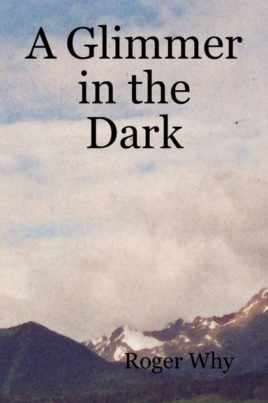 A Glimmer In the Dark