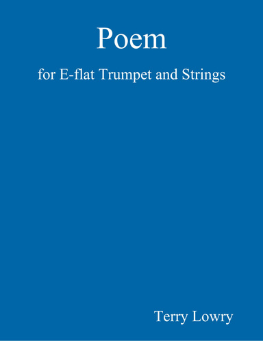 Poem for E-flat Trumpet and Strings