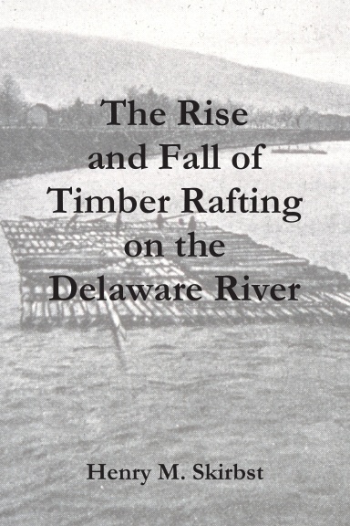 Timber Rafting on the Delaware River