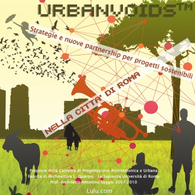 UrbanVoids™ Strategie nuove partnership per progetti sostenibili nella città di Roma