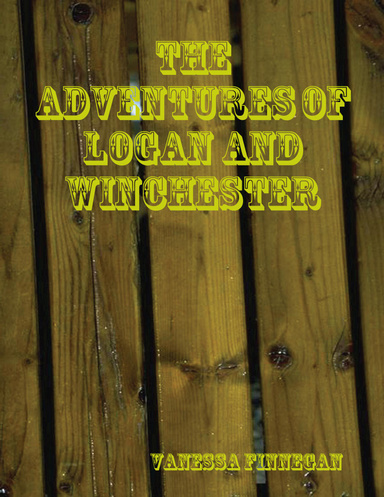 The Adventures of Logan and Winchester