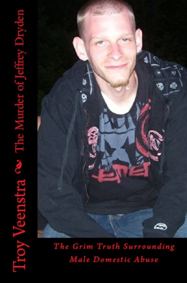 The Murder of Jeffrey Dryden:The Grim Truth Surrounding Male Domestic Abuse