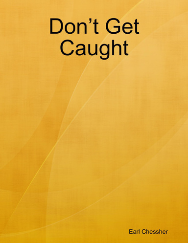 Don’t Get Caught