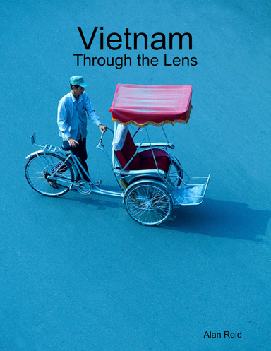 Vietnam - Through the Lens