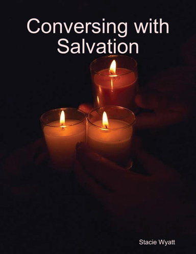 Conversing with Salvation