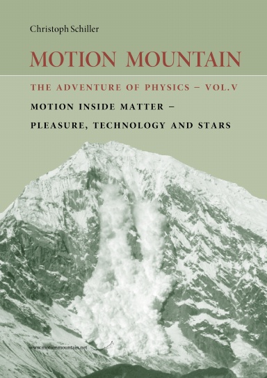 Motion Mountain - vol. 5 - The Adventure of Physics - Pleasure, Technology and Stars