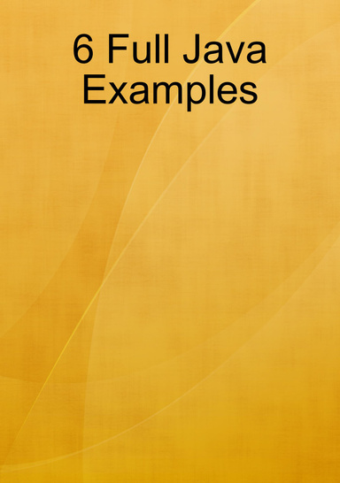 6 Full Java Examples