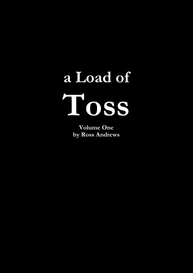 a Load of Toss