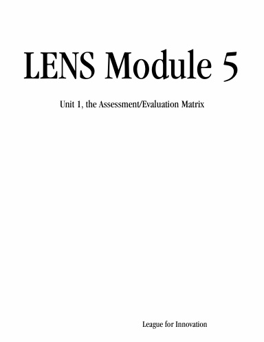LENS Module 5: Unit 1, the Assessment/Evaluation Matrix
