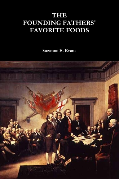 THE FOUNDING FATHERS' FAVORITE FOODS