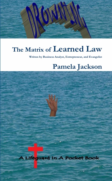 Drowning: The Matrix of Learned Law