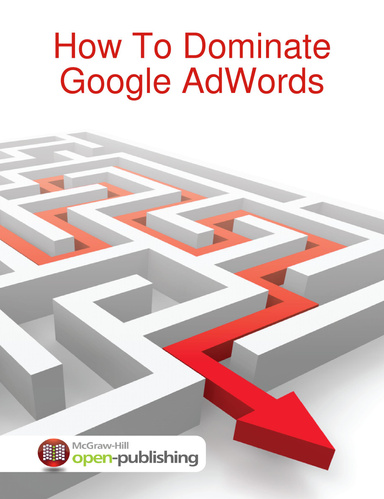 How To Dominate Google AdWords