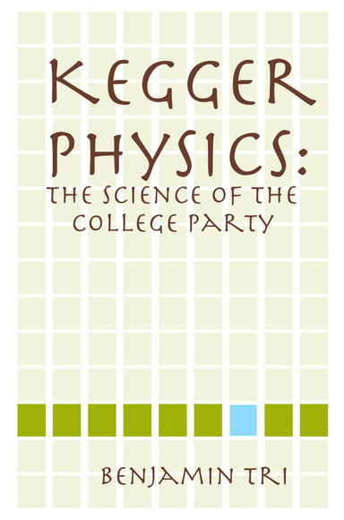 Kegger Physics