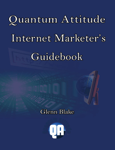 Quantum Attitude: Internet Marketer's Guidebook