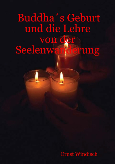 Buddha´s Geburt und die Lehre von der Seelenwanderung