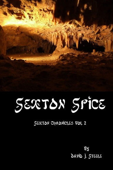 Sexton Spice (Sexton Chronicles, Vol. 2)