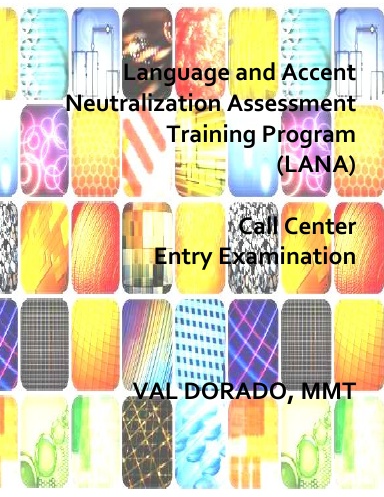 Language and Accent Neutralization Assessment Training Program: Call Center Entry Examination
