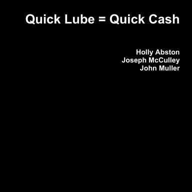 Quick Lube = Quick Cash