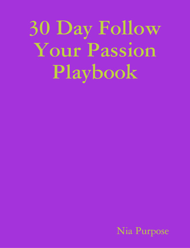 30 Day Follow Your Passion Playbook