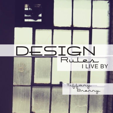 Design Rules I Live By