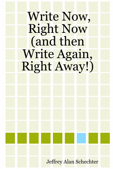 Write Now, Right Now (and then Write Again, Right Away!)