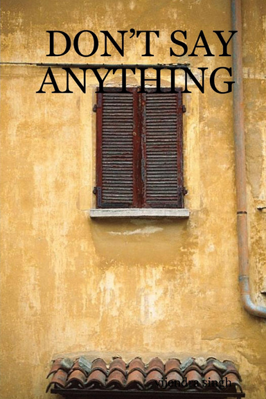 DON’T SAY ANYTHING