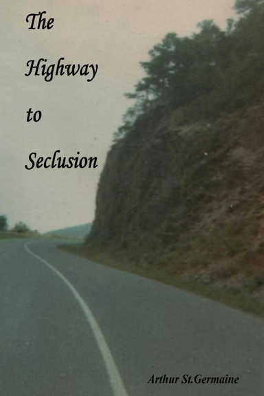 The Highway to Seclusion