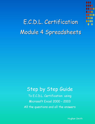 E.C.D.L.CERTIFICATION - Module 4 Spreadsheets