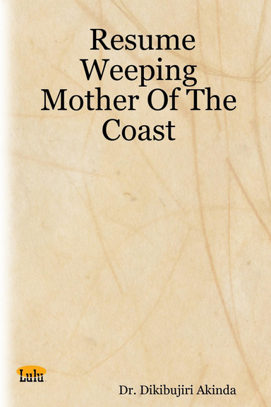 Resume Weeping  Mother Of The Coast