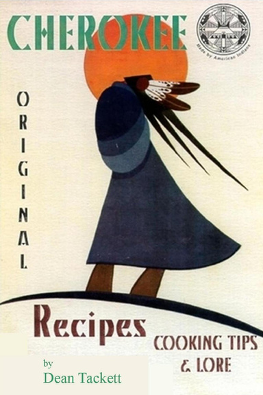 Cherokee Recipes, Cooking Tips & Lore