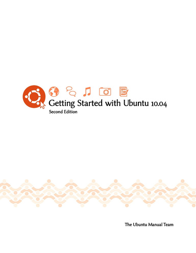 Getting Started with Ubuntu 10.04 - Second Edition