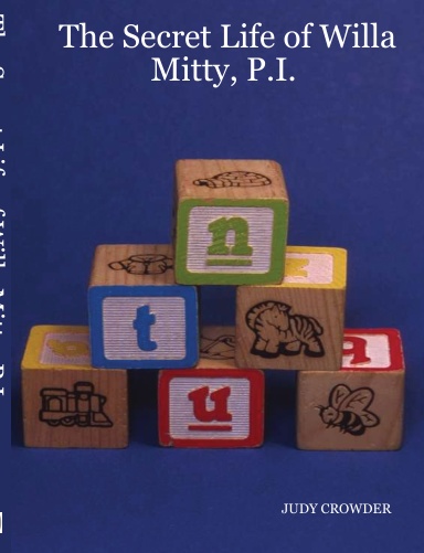 The Secret Life of Willa Mitty, P.I.