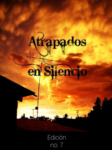Atrapados en Silencio - Edición No. 7