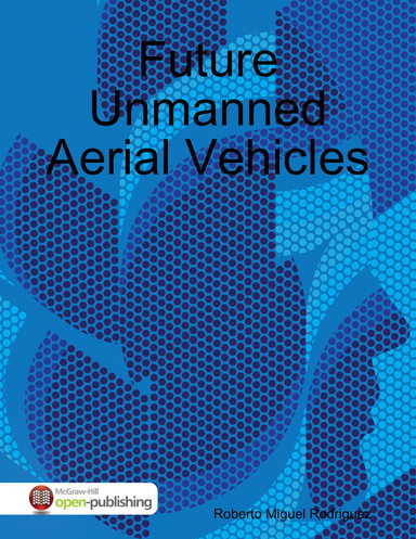 Future Unmanned Aerial Vehicles