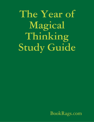 The Year of Magical Thinking Study Guide