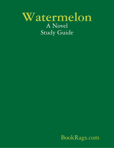 Watermelon: A Novel Study Guide