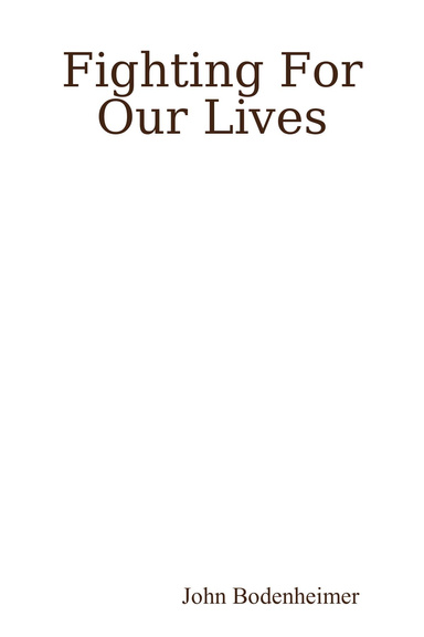 Fighting for Our Lives - (The First 18 Years)